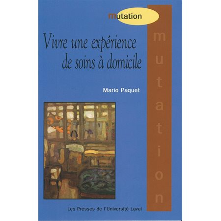 Vivre une expérience de soins à domicile