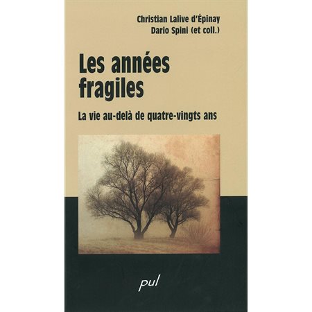 Les années fragiles: au-delà des 80 ans