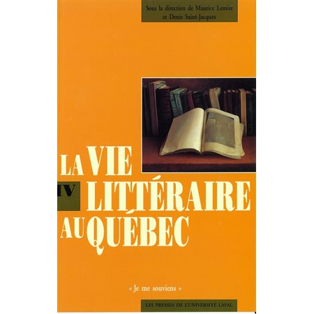 Vie littéraire au Québec vol 4 (1870-1894)