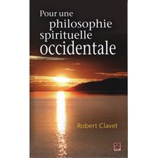 Pour une philosophie spirituelle occidentale