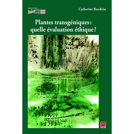 Plantes transgéniques: quelle évaluation éthique ?