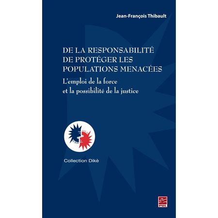 De la responsabilité de protéger les populations menacées