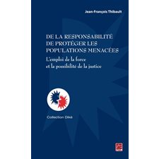 De la responsabilité de protéger les populations menacées