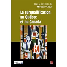 La surqualification au Québec et Canada