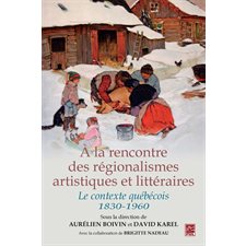 A la rencontre des régionalismes artistiques et littéraires