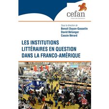 Les institutions littéraires en question dans Franco-Amérique