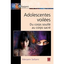 Adolescentes voilées du corps souillé au corps sacré