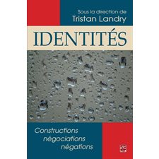 Identités. Constructions, négociations, négations