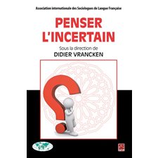 Penser l'incertain