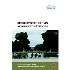 Représenter l'urbain: apports et méthodes