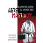 L'arrière-scène du monde des arts martiaux