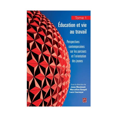 Education et vie au travail 01 : Perspectives contemporaines sur les parcours et l'orientation des..
