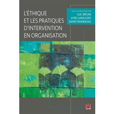 L'éthique et les pratiques d'intervention en organisation