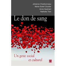 Le don de sang : Un geste social et culturel