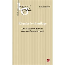 Réguler le chauffage,  Une philosophie de la précarité énergétique