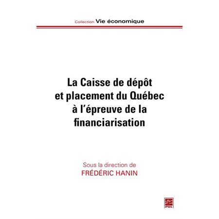 Caisse de dépôt et placement du Québec à l'épreuve de la financiarisation