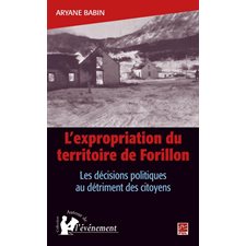 L'expropriation du territoire de Forillon Les décisions politiques au détriment des citoyens