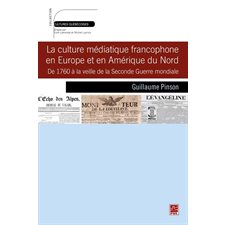 Culture médiatique francophone en Europe et en Amérique du Nord