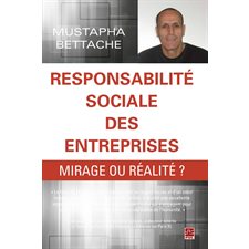 Responsabilité sociale des entreprises, mirage ou réalité?