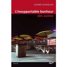 L'insupportable bonheur des autres  02 : America