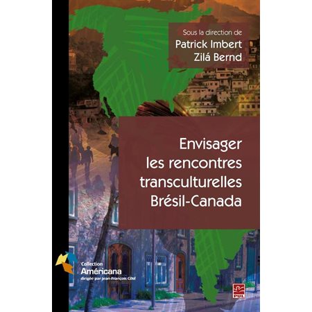 Envisager les rencontres transculturelles Brésil-Canada