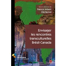 Envisager les rencontres transculturelles Brésil-Canada