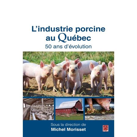 L'industrie porcine au Québec : 50 ans d'évolution