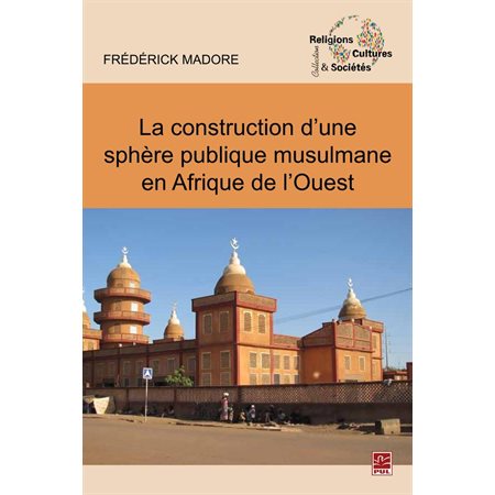 Construction d'une sphère publique musulmane en Afrique...