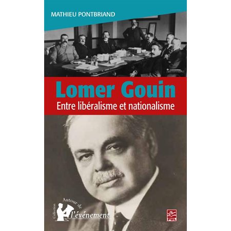 Lomer Gouin : Entre libéralisme et nationalisme