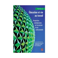 Education et vie au travail 02 : Perspectives contemporaines sur les parcours de vie professionnelle