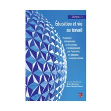 Education et vie au travail 03 : Perspectives contemporaines sur les pratiques d'accompagnement...