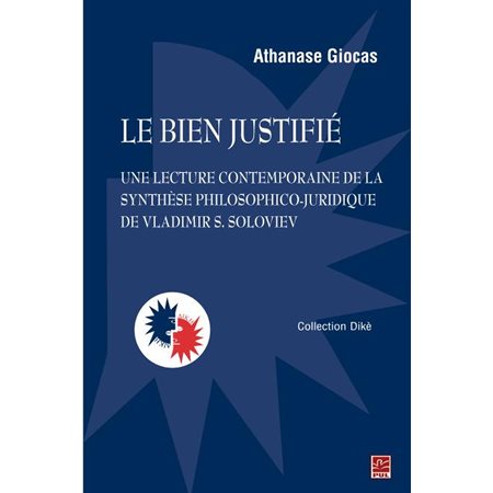 Le bien justifié : Une lecture contemporaine de la synthèse philosophico-juridique de Vladimir...