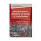 Dialogue social, relations du travail et syndicalisme