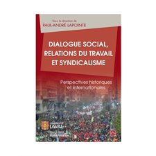 Dialogue social, relations du travail et syndicalisme