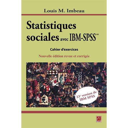 Statistiques sociales avec IBM SPSSMD : Cahier d'exercices N.E.