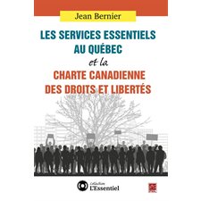 Services essentiels au Québec et la Charte canadienne des des droits et libertés