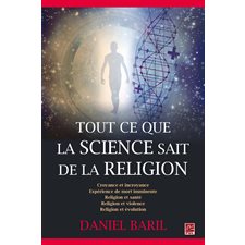 Tout ce que la science sait de la religion