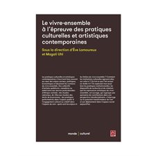 Le vivre-ensemble à l'épreuve des pratiques culturelles et artistiques contemporaines