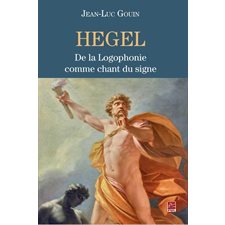 Hegel : De la Logophonie comme chant du signe