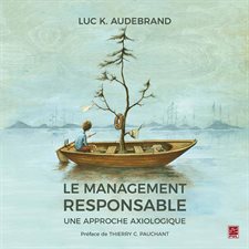 Le management responsable : Une approche axiologique