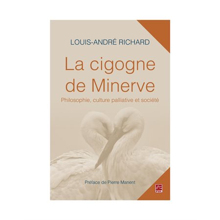 La cigogne de Minerve : Philosophie, culture palliative et société