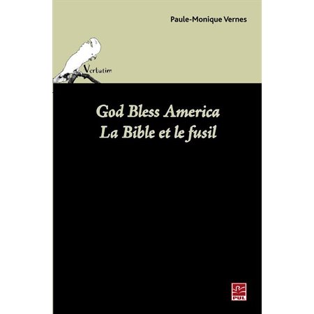 God Bless America. La Bible et le fusil