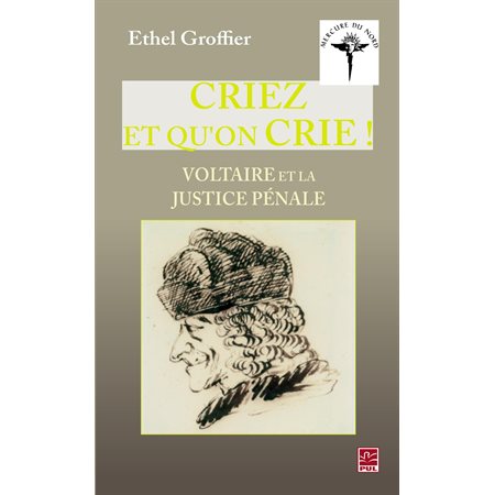 Criez et qu'on crie ! : Voltaire et la justice pénale