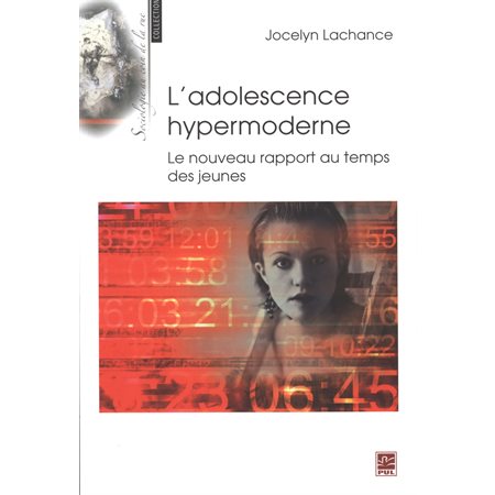 L'adolescence hypermoderne : Le nouveau rapport au temps ...