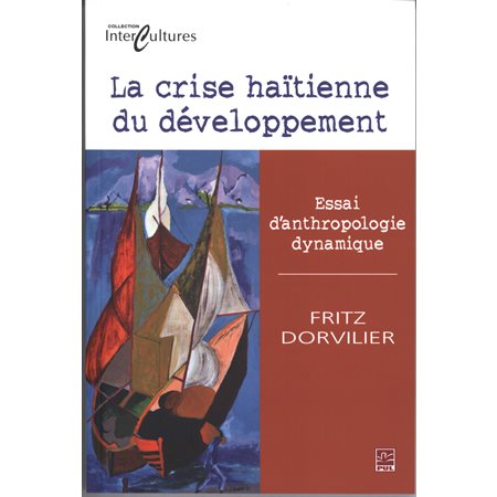 La crise haïtienne du développement : Essai d'anthropologie