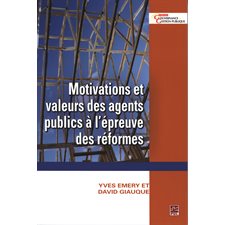 Motivations et valeurs des agents publics à l'épreuve des...