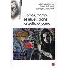 Codes, corps et rituels dans la culture jeune