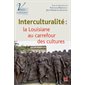 Interculturalité, la Louisiane au carrefour des cultures