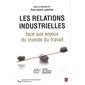 Les relations industrielles face aux enjeux du monde du...