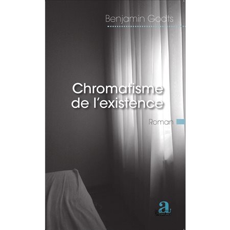 Chromatisme de l'existence